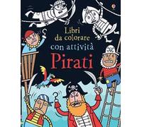 Pirati. Ediz. illustrata