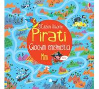Pirati. Giochini enigmistici mini. Ediz. illustrata