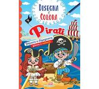 Pirati. Impara a disegnare, gioca e colora. Disegna e colora. Ediz. illustrata