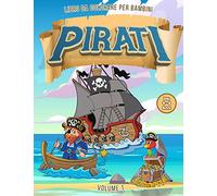 Pirati Libro da Colorare per Bambini dai 4-8 Anni | Vol. 1