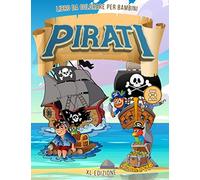 Pirati Libro da Colorare per Bambini dai 4-8 Anni | XL Edizione