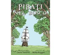 Pirati nel bosco. Con Poster