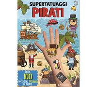 Pirati. Super tatuaggi. Ediz. a colori
