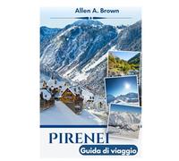 Pirenei Guida di viaggio 2026