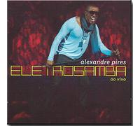 PIRES, ALEXANDRE - ELETROSAMBA -LIVE-