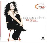 Pires,Sandra - Due to you [Single-CD]