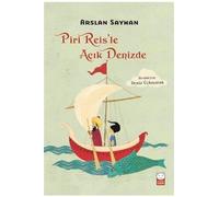 Piri Reis’le Açık Denizde