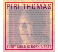 Piri Thomas - Every Child Is Born a Poet