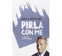 Pirla con me. Da Milano si può guarire