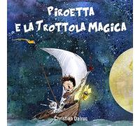 Piroetta e la Trottola Magica