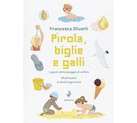 Pirola, biglie e galli. I giochi della spiaggia di velluto