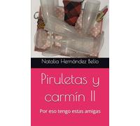 Piruletas y carmín II: Por eso tengo estas amigas: 2