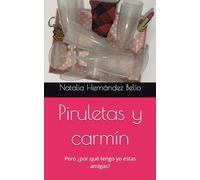 Piruletas y carmín: Pero ¿por qué tengo yo estas amigas?: 1
