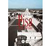 Pisa. Il riflesso del mare. Ediz. illustrata