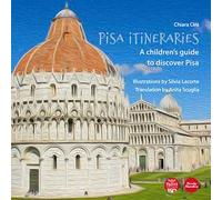 Pisa itineraries. A children's guide to discover Pisa. Ediz. italiana e inglese