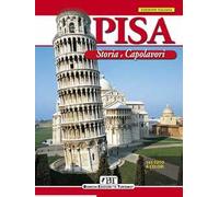 Pisa. Storia e capolavori