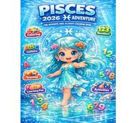 PISCES 2026 ADVENTURE: The Ultimate Kids Activity Coloring Book for Ages 3-6