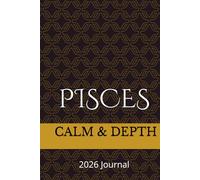 PISCES- 2026 JOURNAL- CALM & DEPTH
