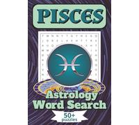Pisces Astrology Word Search Puzzle Book: Word Searches with Easy to Read Print For Pisces Birthday, Pisces Astrology Characteristics, Astrological ... Gift for Vacations, Holidays and Free Times