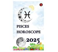 Pisces Horoscope 2025
