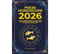 PISCES HOROSCOPE 2026: Love, Career, Money & Well-Being | Monthly Astrology Guide with Key Dates, Retrogrades & Predictions
