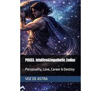PISCES. Intuitive&Empathetic Zodiac: Personality, Love, Career & Destiny