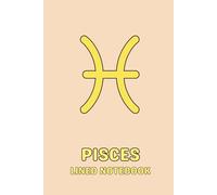 Pisces Lined Notebook: 120-Page Blank Journal with Bonus Coloring Page , in Aesthetic Pastel Colors for School, Office, Work, Praying, Manifesting, Gratitude, Dream Journaling or Daily Note Taking