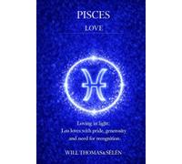 PISCES LOVE: EMOTIONAL PATTERNS, ATTACHMENT, DESIRES, CONFLICTS AND RELATIONAL CHOICES OF PISCES