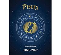 Pisces Planner 2026-2027: 2-Year Schedule Organizer with Pisces Cover Design | 24 Months of Monthly Time Management from Jan. 26 to Dec. 27, Includes Federal Holidays and Inspirational Quotes.