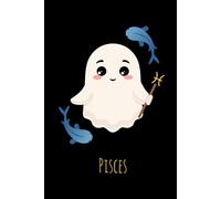 Pisces Zodiac Ghost Notebook - 6x9 Lined Journal, 150 Pages, Cute Astrology Gift with Fish Constellation, Dreamy Aesthetic Writing Journal, Personalized Zodiac Sign Gift, Notebook for School, Office