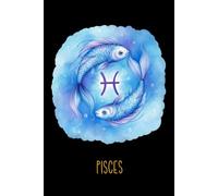 Pisces Zodiac Journal: Horoscope notebook, zodiac lovers gift