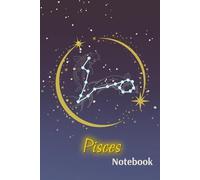 Pisces Zodiac Lined Notebook - Astrology-Themed Paperback Journal for Writing & Reflection: A 6x9 Notebook for Daily Notes, Manifestation, Personal Thoughts, and Gift Giving