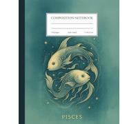 Pisces Zodiac Notebook: Dream Weaver - A Journal for Imagination, Intuition, and Spirit