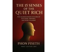 Piseth Phon The 15 Senses of the Quiet Rich (Tascabile)