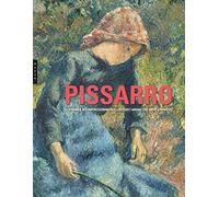 Pissarro: Le premier des impressionnistes