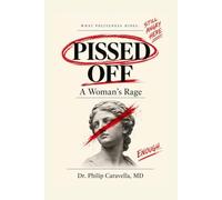 PISSED OFF: A Woman’s Rage