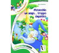 Pistacchio un mago... troppo simpatico