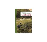 Libri Albano Marcarini - Piste Ciclabili E Greenways In Lombardia