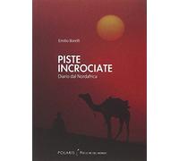 Piste incrociate. Diario dal Nordafrica