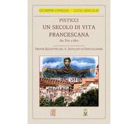 Pisticci. Un secolo di vita francescana. Da TOF a OFS. Ordine equestre del S. Sepolcro di Gerusalemme