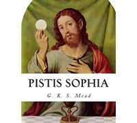 G R S Mead Pistis Sophia (Tascabile)