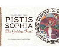 Pistis Sophia: The Goddess Tarot by Kim Huggens