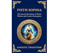 Pistis Sophia: The Mystical Teachings of Light and Redemption: 131
