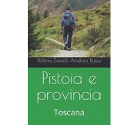 Pistoia e provincia: Toscana