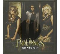 Pistol Annies - Annie Up