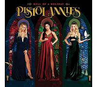 Pistol Annies - Hell Of A Holiday
