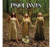 Pistol Annies - INTERSTATE.. -GATEFOLD-