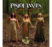 Pistol Annies - Interstate Gospel