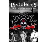 Pistoleros: Death, Drugs and Rock 'n' Roll (DVD)