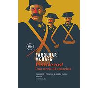 Pistoleros Una storia di anarchia - [Minimum Fax]